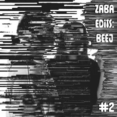 #2 Zaba Edits: Beej | Duality | DnB/UKG/Open Format Mix