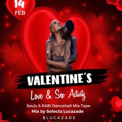 VALENTINE'S LOVE & SEX ACTIVITY SOULS & R&B DANCEHALL MIX TAPE
