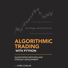 @# Algorithmic Trading with Python, Quantitative Methods and Strategy Development @Read-Full#