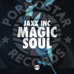 Jaxx inc. - Magic Soul (Pornostar records)