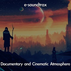Documentary & Cinematic Atmosphere - Royalty Free Music