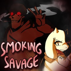 [FX!Swapspin] SMOKING SAVAGE (Generalized: 2022)