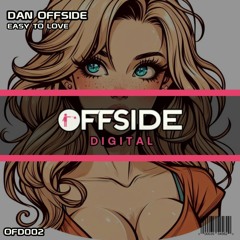 Dan Offside- Easy To Love