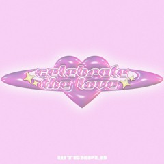 CELEBRATE THE LOVE [FREE DL]
