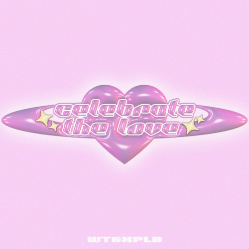 CELEBRATE THE LOVE [FREE DL]