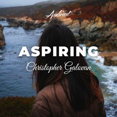 Christopher Galovan - Aspiring