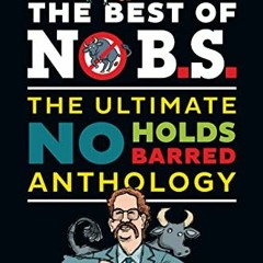 READ EPUB KINDLE PDF EBOOK The Best of No B.S.: The Ultimate No Holds Barred Anthology by  Kennedy D