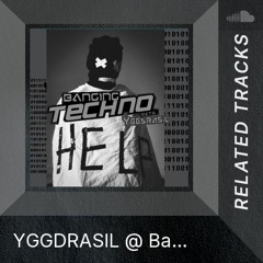 Banging Techno sets 344 __ YGGDRASIL