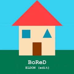 BoReD - ELDON  *FREE DOWNLOAD*