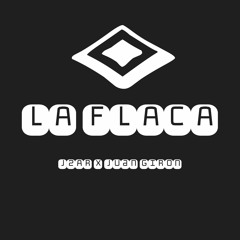 La Flaca (J2Ar & Juan Giron Edit)