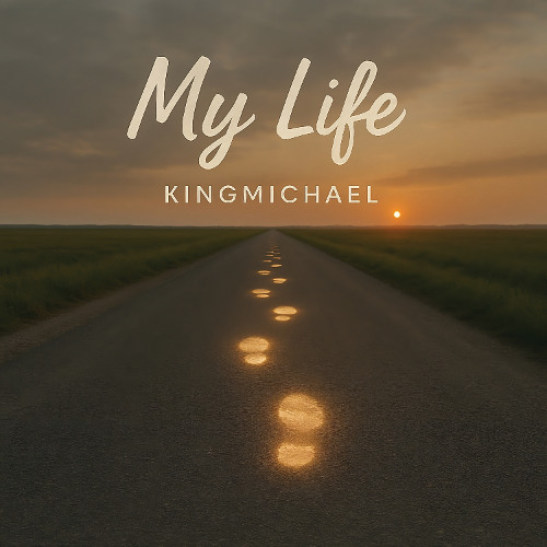 Kingmichael - My Life