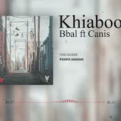 Khiaboon | Bbal ft. Canis