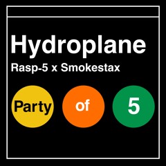 Rasp-5 x Smokestax - Hydroplane