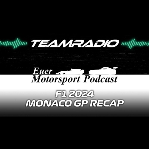 F1 2024 Monaco GP Recap | TeamRadio Podcast