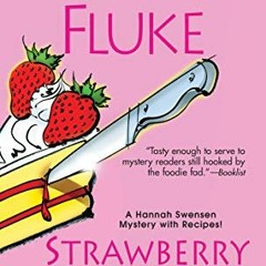Access KINDLE 💚 Strawberry Shortcake Murder (Hannah Swensen series Book 2) by  Joann