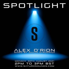 Alex O'Rion - Spotlight Mix - Saturo Sounds