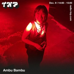Ambu Bambu @ Radio TNP 09.12.2023