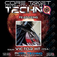 VICTOR HT_10AM @ FNOOB TECHNO PRESENTS ☆CORE TARGET TECHNO #038☆