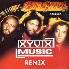 Bee gees - Tragedy (Xyvix Remix) (Free DL)
