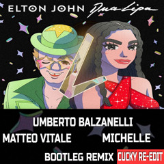 Elton John, Dua Lipa - Cold Heart (Balzanelli, Vitale, Michelle Bootleg Remix) Cucky Re - Edit
