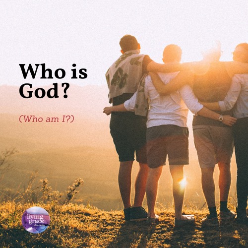 Who Is God Who Am I
