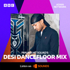 DESI DANCEFLOOR MIX (BBC ASIAN NETWORK) @DJGXRJ