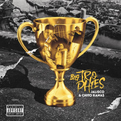 Big Trophies-jali$co ft chito ranas