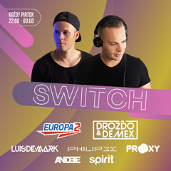 Drozdo & Demex - #SWITCH172 [Guest - LUISDEMARK, SPIRIT] on Europa 2
