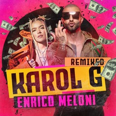 ENRICO MELONI - KAROL G REMIXED - In The Mix #81 2024