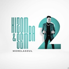MORELASOUL - Kizomba & Semba [Vol.2]