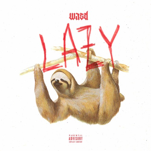 Stream LAZY by wasd | Listen online for free on SoundCloud