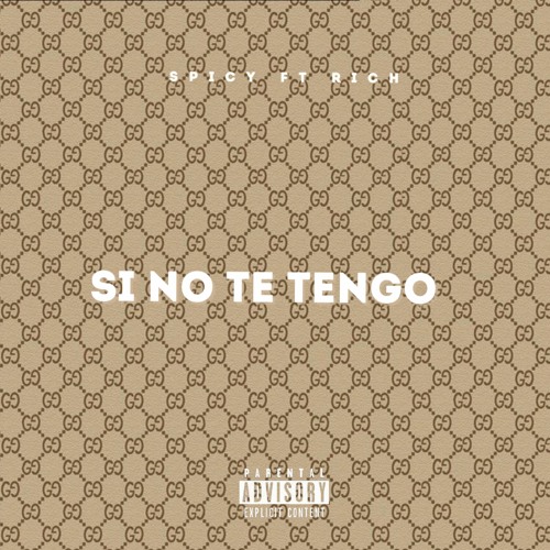 Si No Te Tengo (feat. Rich)
