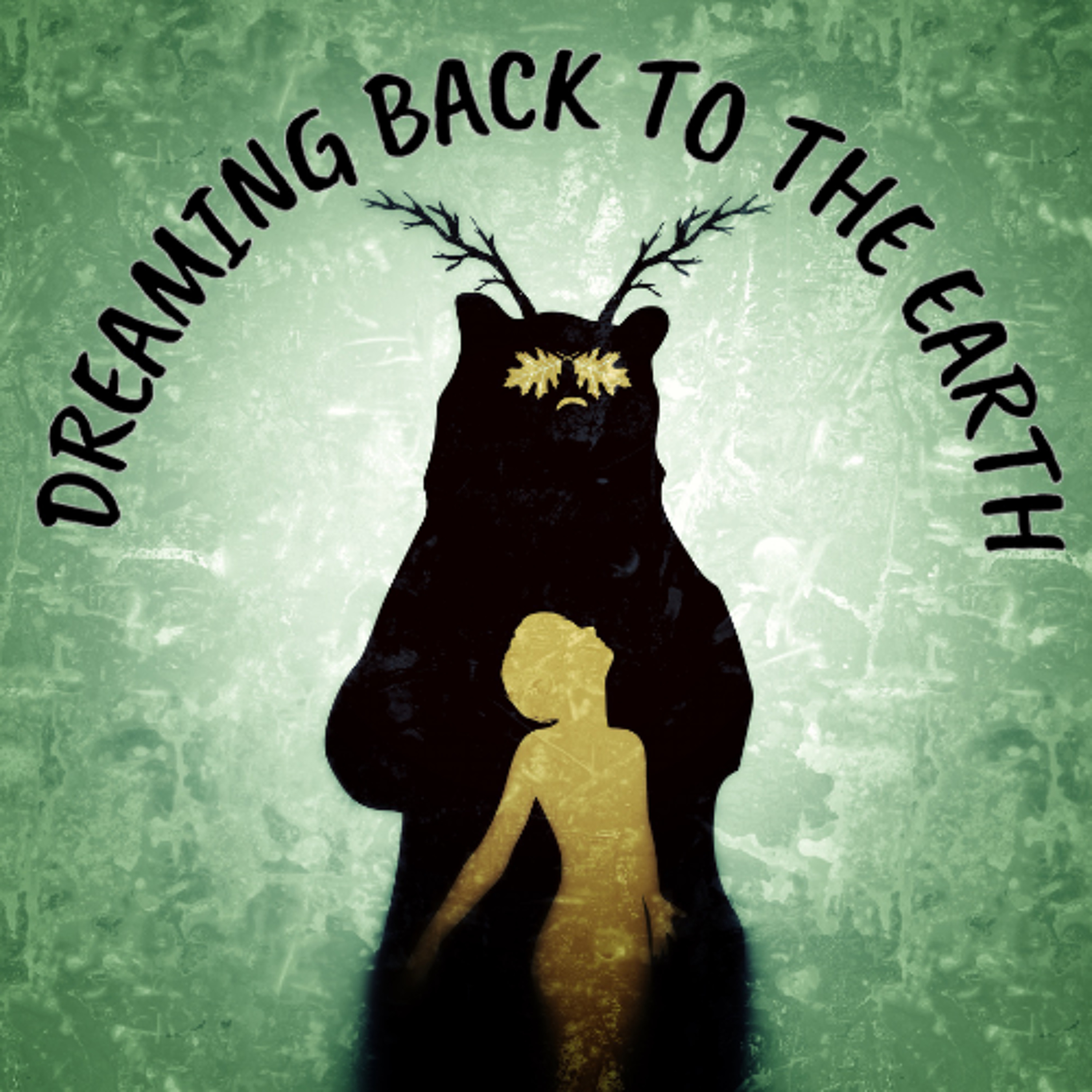 Dreaming Back to the Earth