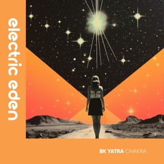 BK YATRA - Chakra (Original Mix)