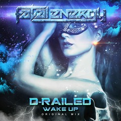 D-Railed - Wake Up (Original Mix)