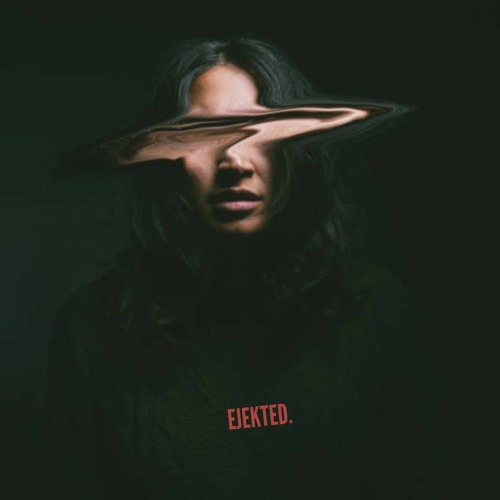 Ejekted. - Think About Me