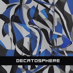 Bogdan P. - "Decatosphere"