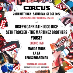 Yousef Seth Troxler Joseph Capriati Loco Dice Martinez Brothers b5b for 5 hours at Circus Liverpool.