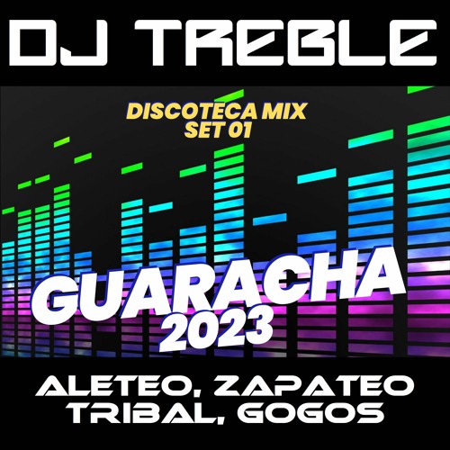 GUARACHA 2023 DISCOTECA MIX SET 01