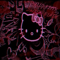 HELLO KITTY SWITCHBLADE FT DIEM! (PROD. VICIOUS)