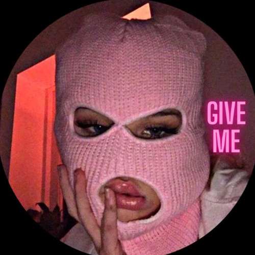 Give Me