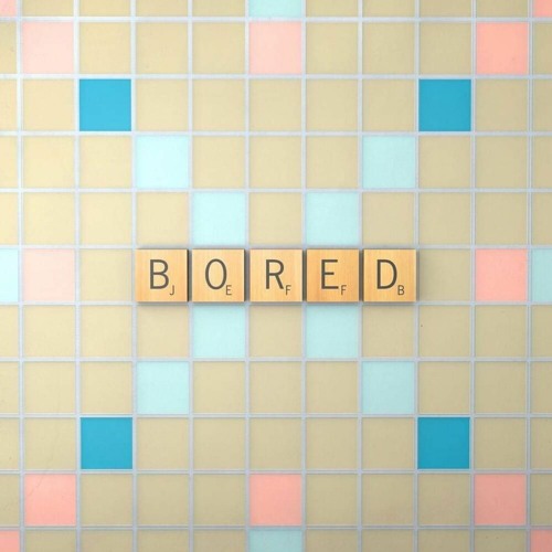 Bored