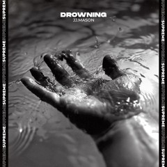 JJ.MASON - Drowning