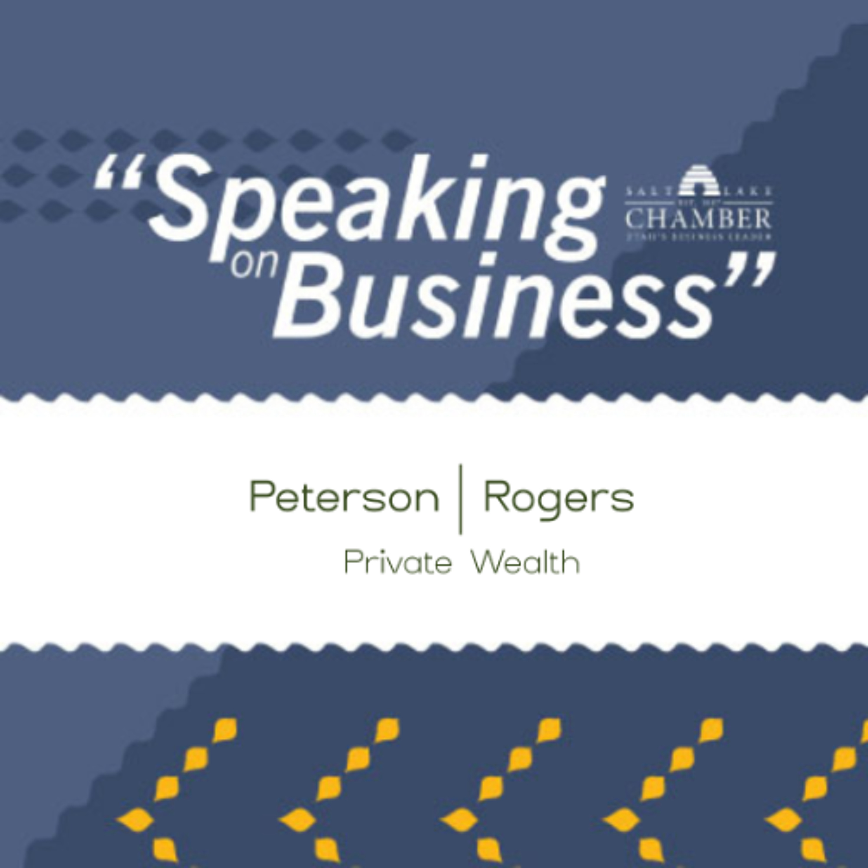 Speaking on Business: Peterson Rogers Private Wealth episode artwork