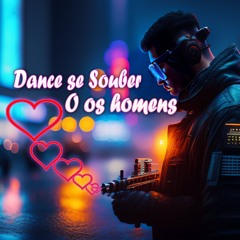Dance Se Souber O Os HomensS