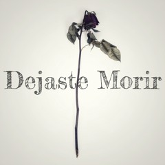 Dejaste Morir