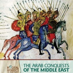 [View] [PDF EBOOK EPUB KINDLE] The Arab Conquests of the Middle East (Pivotal Moments