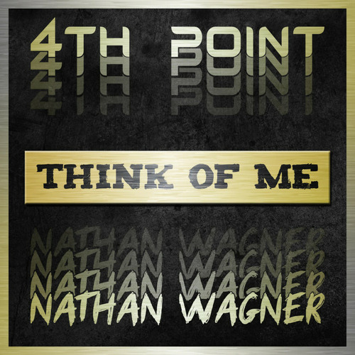 Nathan Wagner . 4th Point - Think of Me
