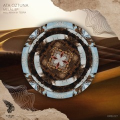 Ata Oztuna - Melâl (Tebra Remix) [Harabe Lab]