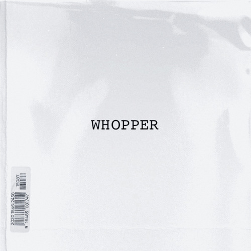 WHOPPER [Free Download]